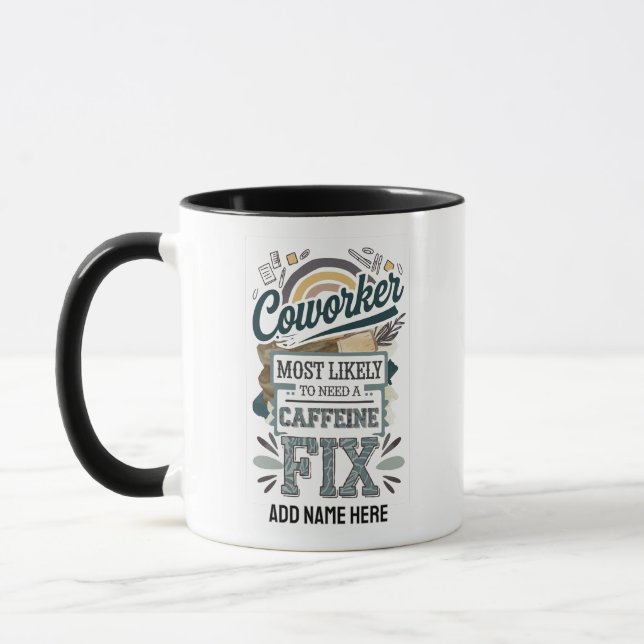 Funny Coworker Gifts Most Likely To : PERSONALIZED Mug (Left)