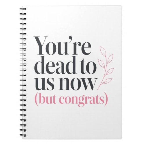 Funny Coworker Goodbye Congratulations Quote Notebook