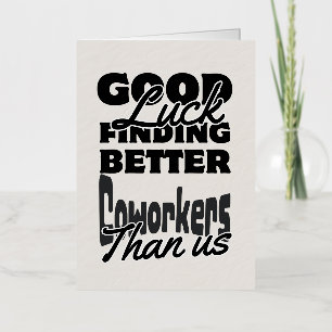 Funny Coworker Leaving Card, Humorous Going Foil Greeting Card