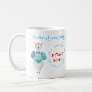 FUNNY Coworker Leaving Drama llama Mug - ADD TEXT
