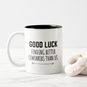Funny Coworker Leaving for Her Him Two-Tone Coffee Mug