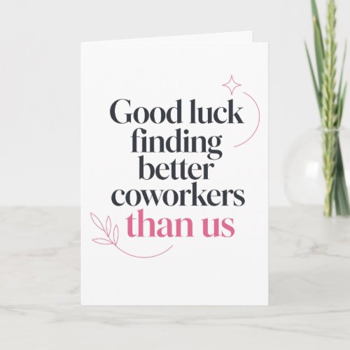 Funny Coworker New Job Good Luck Quote Card