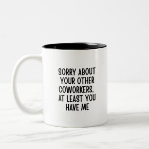 Funny Coworker quote, Sarcastic Office gift  Two-Tone Coffee Mug