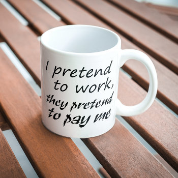 Funny Coworker Sarcastic Joke Office Gifts Humor Mug by Wise_Crack at Zazzle