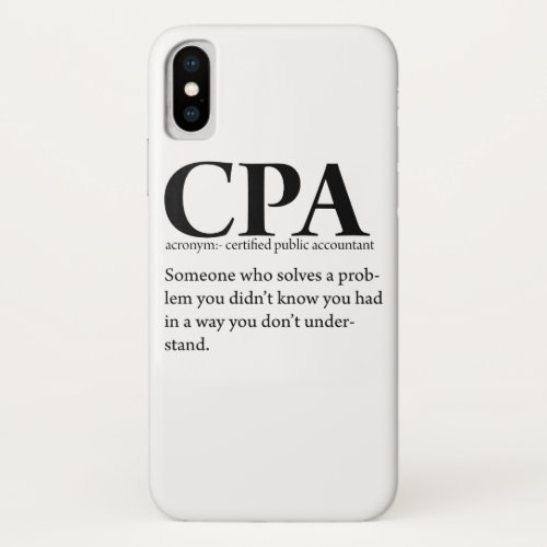 Funny CPA Certified Public Accountant Definition iPhone X Case