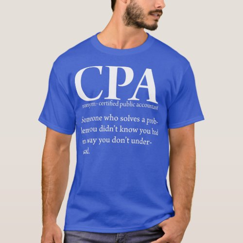 Funny CPA Certified Public Accountant Definition T T_Shirt