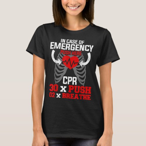 Funny CPR Instructor First Aid for Nurses CPR Inst T_Shirt