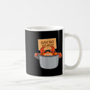 Funny Crab Boil Gift Seafood Say No To T Coffee Mug