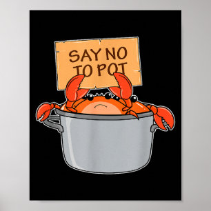 Funny Crab Boil Gift Seafood Say No To T Poster