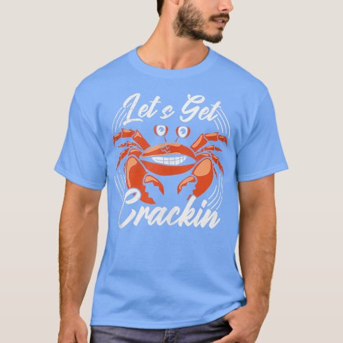 Funny Crab Eater Seafood Lover Crab Boil 1 T_Shirt