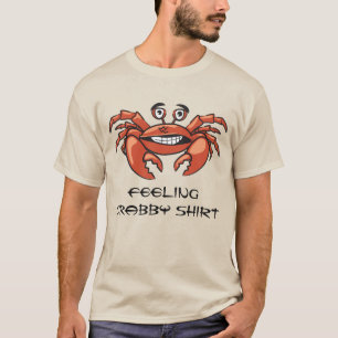 Funny Crab Feeling Crabby Humor T-Shirt