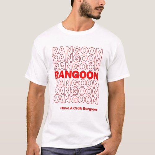 Funny Crab Rangoon Chinese Food Lover Foodie Meme T_Shirt