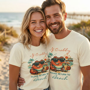 Funny Crabby Return To Beach Crab Joke Summer T-Shirt