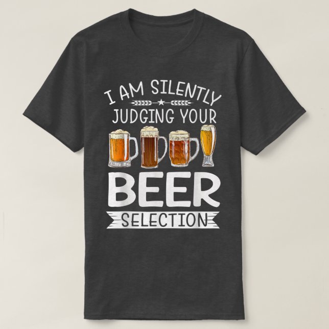 Funny Craft Beer Drinking Silently Judging Beer Sn T-Shirt (Design Front)