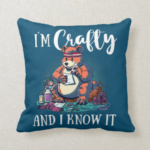 Funny Crafters Quote I'm Crafty and I Know It Throw Pillow