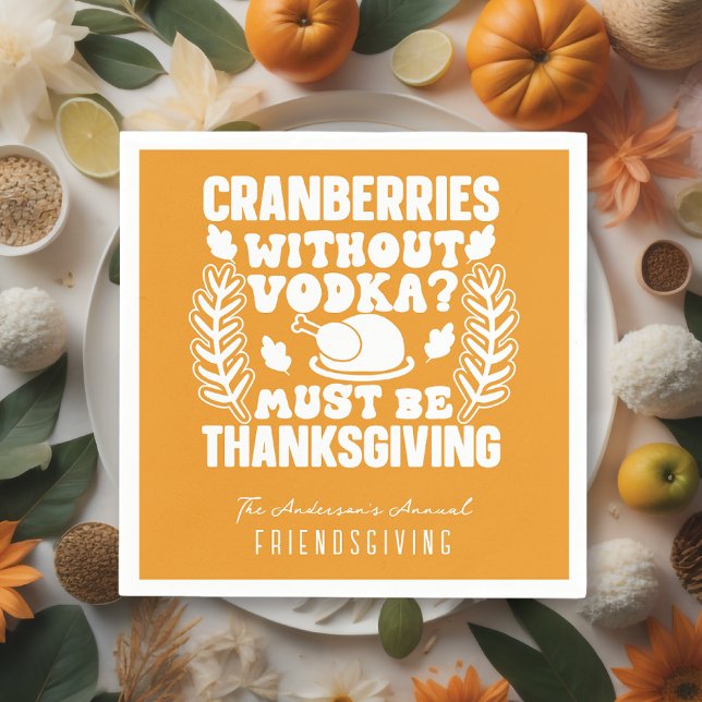 Funny Cranberries Without Volka Friendsgiving Napkins (Creator Uploaded)