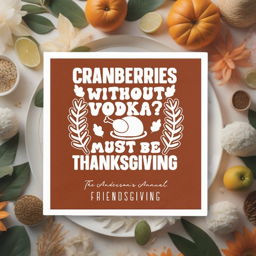 Funny Cranberries Without Volka Friendsgiving Napkins