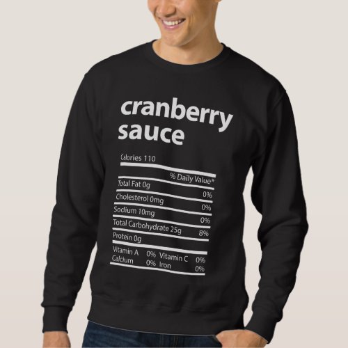 Funny Cranberry Sauce Family Thanksgiving Nutritio Sweatshirt