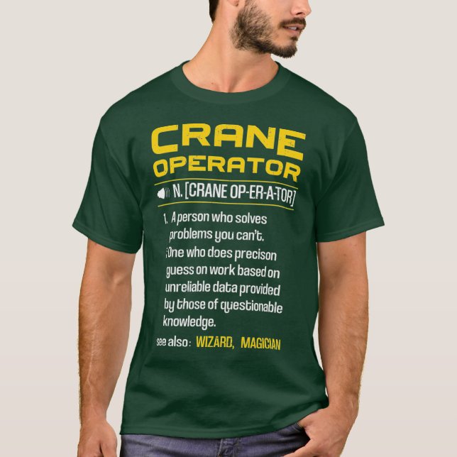 Funny Crane Operator Definition Construction T-Shirt (Front)
