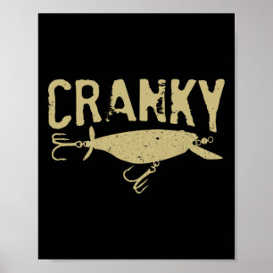 Funny Cranky - Crankbait Fishing Lure Humor Fisher Poster