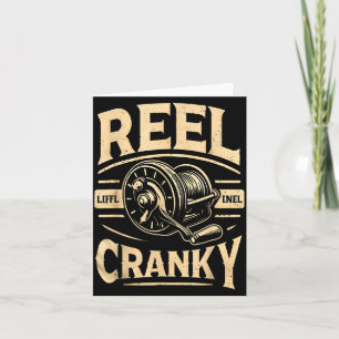 Funny Cranky Fishing Reel Pun Shirt Humor Fisherme Card