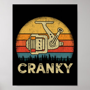 Funny Cranky Fishing Reel Pun Shirt Humor Fisherme Poster