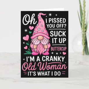 Funny Cranky Old Woman Saying Sarcastic Gnome Humo Card