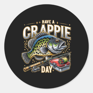 Funny Crappie Fishing Humor Joke Have A Crappie Da Classic Round Sticker