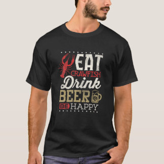 Funny Crawfish Boil Drink Beer Happy Cajun Men Wom T-Shirt