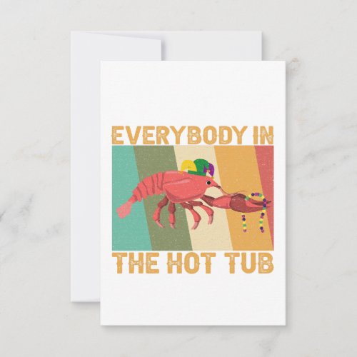 Funny Crawfish Mardi Gras Everybody In The Hot Tub Thank You Card
