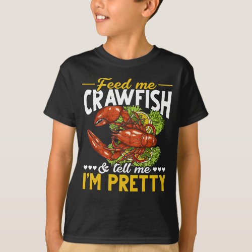 Funny Crawfish Quote Seafood Foodie T_Shirt