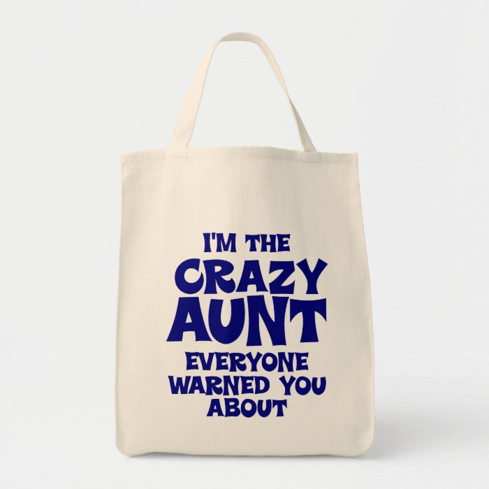 Funny Crazy Aunt Canvas Bags