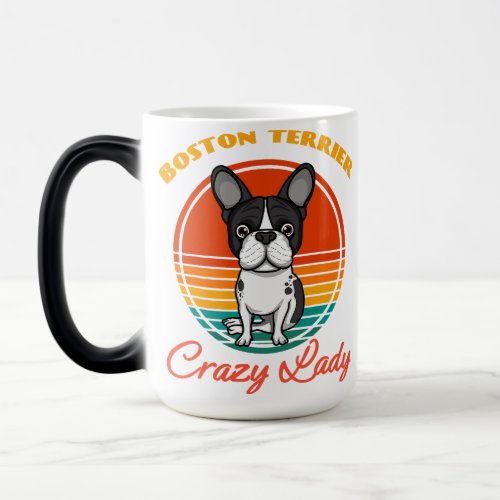 Funny Crazy Boston Terrier Lady Dog Puppy Lover Mo Magic Mug
