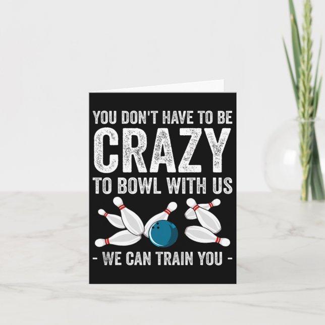 Funny Crazy Bowling Gift Bowlers Ten Pin Players M Card (Front)