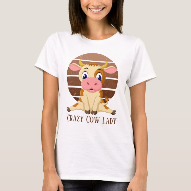 funny crazy cow lady add text T-Shirt (Front)