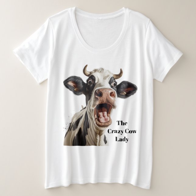 Funny crazy cow lady customizable  plus size T-Shirt (Design Front)