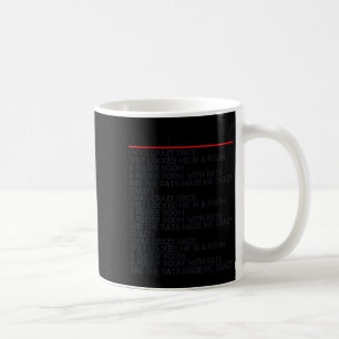 Funny Crazy I Was Crazy Once Meme Crazy I Was Craz Coffee Mug