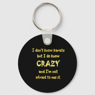 Funny Crazy or Karate Joke Keychain