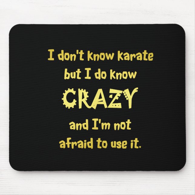 Funny Crazy or Karate Joke Mouse Pad (Front)