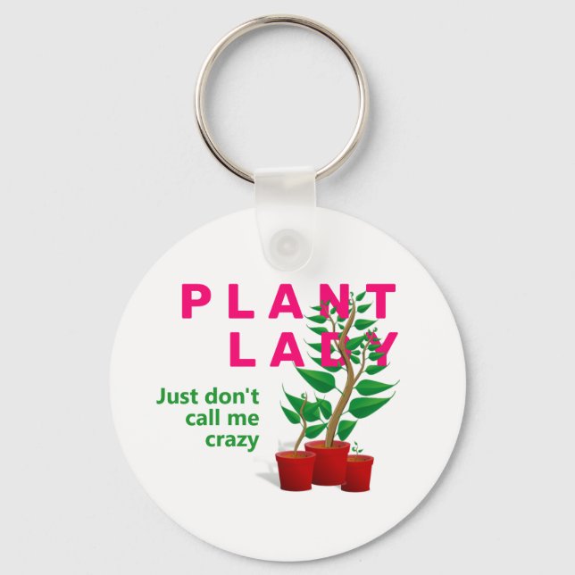 Funny CRAZY PLANT LADY Keychain (Front)