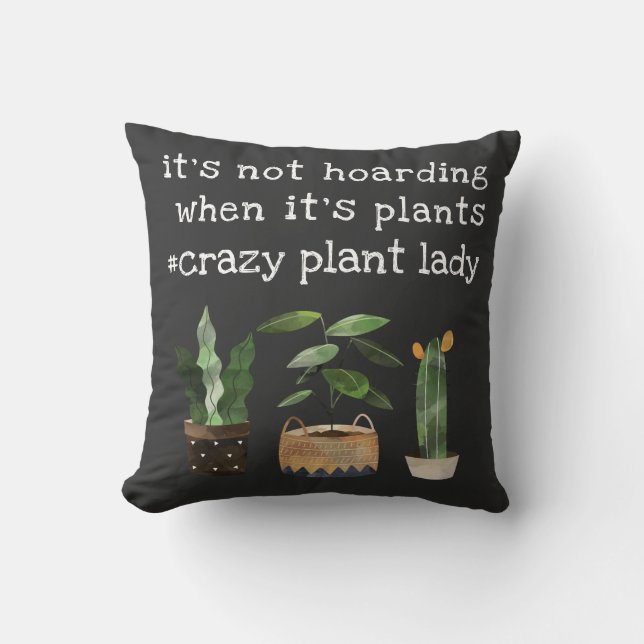 Funny Crazy Plant Lady Pot Plant & Cactus  Throw Pillow (Front)