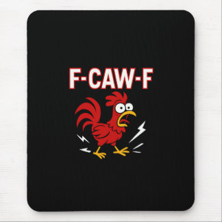 Funny Crazy Rooster F-CAW-F Meme Mouse Pad