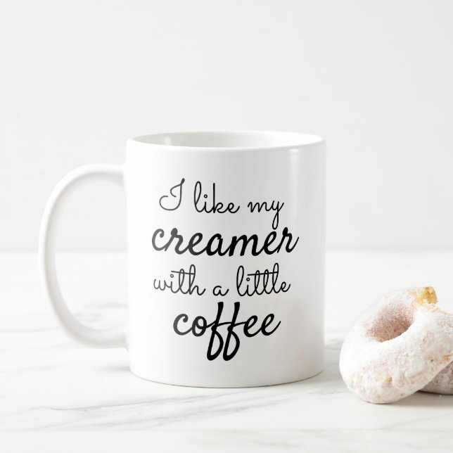 Funny Creamer with a Little Coffee Black Script Mug (With Donut)