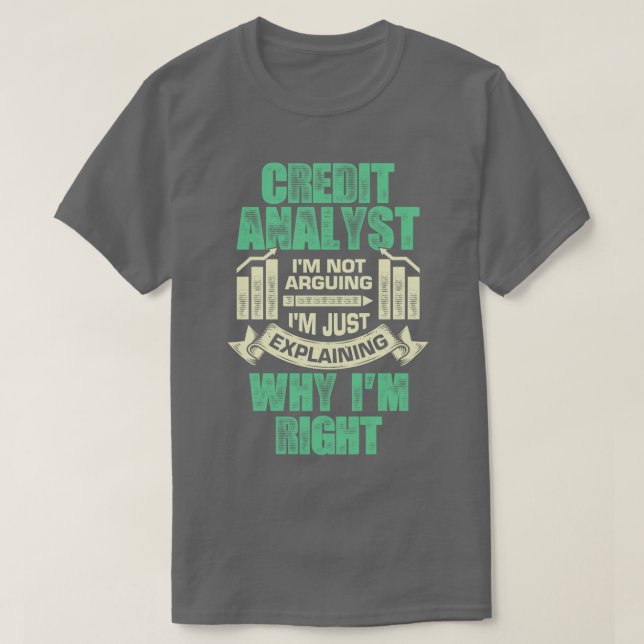 Funny Credit Analyst Gift  T-Shirt (Design Front)