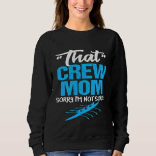 Funny Crew Mom Tshirt Sarcastic Rowing Team Mother