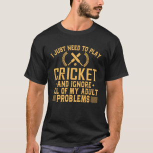 Funny Cricket Ignore My Adult Problems T-Shirt