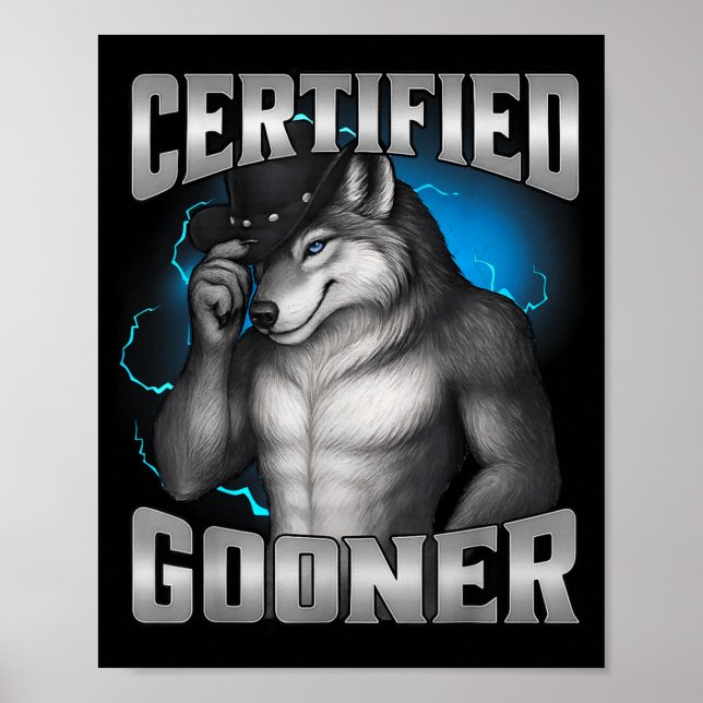 Funny Cringe Sigma Wolf Certified Gooner  Poster (Front)