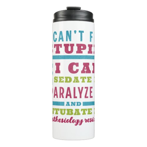 Funny CRNA  Anesthesiologist Cant Fix Stupid Thermal Tumbler