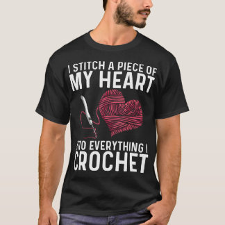 Funny Crochet Design For Men Women Crocheting T-Shirt