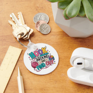 Funny Crochet Hook Around and Find Out Keychain